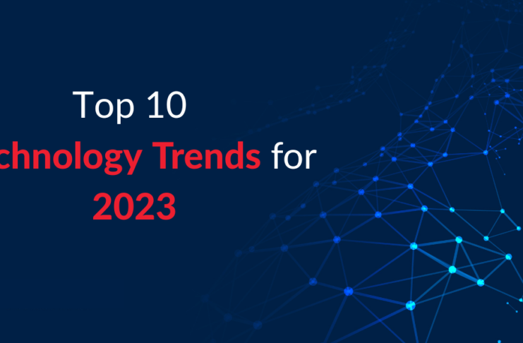 Top Ten Technology Trends Expected in 2023